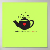 make tea not war print [custom]