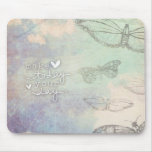 Make Today Your Day Mouse Pad