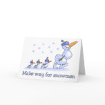 Make way for Snowmen card