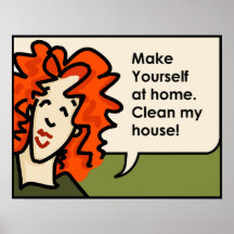 Make yourself at home... Clean my house! Print