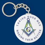 Making good men better keychains