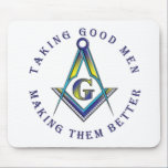 Making good men better mousepads