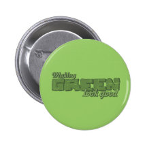Making Green Look Good Pinback Buttons