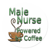 Male Nurse Powered by Coffee Round Sticker