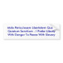 Malo Periculosam Libertatem Quam Quietum Servit... Bumper Stickers
