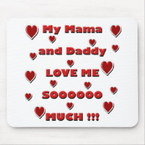 Mama & Daddy Love copy.png Mouse Pads