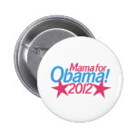 Mama for Obama` Buttons