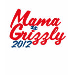 Mama Grizzly 2012 t-shirts