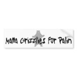 Mama Grizzly For Palin bumper stickers