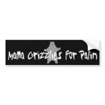 Mama Grizzly For Palin bumper stickers
