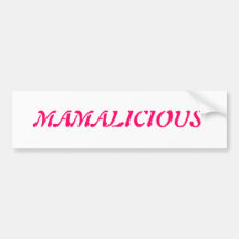 MAMALICIOUS BUMPER STICKERS