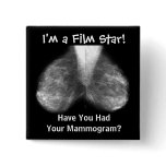 mammo, I'm a Film Star!, Have You Had Your Mamm... Pin