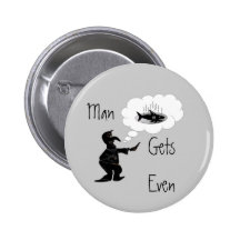 Man Gets Even Button