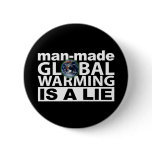 Man-Made Global Warming is a Lie Pins