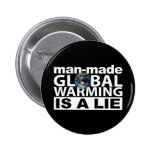 Man-Made Global Warming is a Lie Pins