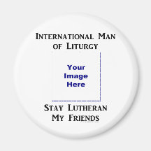 Man of Liturgy personalize Fridge Magnets