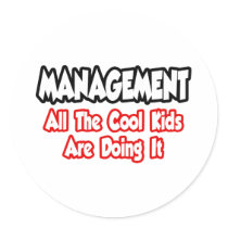 Management...All The Cool Kids