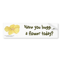 Mandevilla "hugged a flower?" bumper sticker