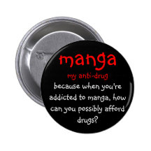 manga, my anti-drug, because when you're addict... buttons