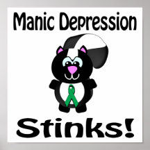 Manic Depression Stinks Skunk Awareness Design Posters