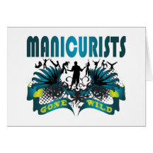 Manicurists Gone Wild Greeting Card