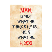 man's not what he thinks he's he's what he hides gallery wrap canvas