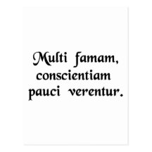 Many fear their reputation, few their conscience. post cards