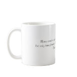 Many people will walk in and out of your life, ... coffee mug