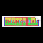 Many ways to say "Thanks Dad": by Naveen bumper stickers