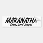 Maranatha, Come Lord Jesus! Bumper Sticker