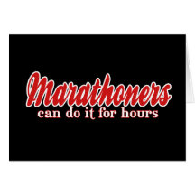Marathoners Can Do It for Hours Card