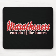 Marathoners Can Do It for Hours Mouse Mats