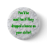 marble, You'd bemad too if they dropped a house... Button