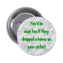 marble, You'd bemad too if they dropped a house... Button