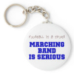 Marching Band is Serious Key Chains