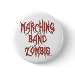 Marching Band Zombie Pinback Buttons