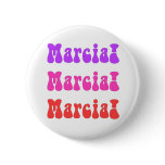 Marcia! Marcia! Marcia! Pinback Buttons