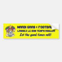 Mardi Gras Football think it's to early view notes Bumper Sticker