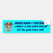 Mardi Gras Football think it's to early view notes Bumper Sticker