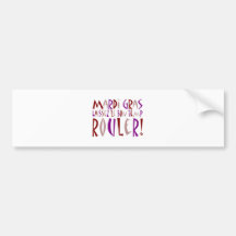 Mardi Gras - Laissez Le Bon Temp Rouler! Bumper Sticker