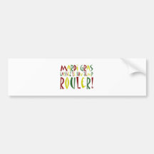 Mardi Gras - Laissez Le Bon Temp Rouler! Bumper Stickers