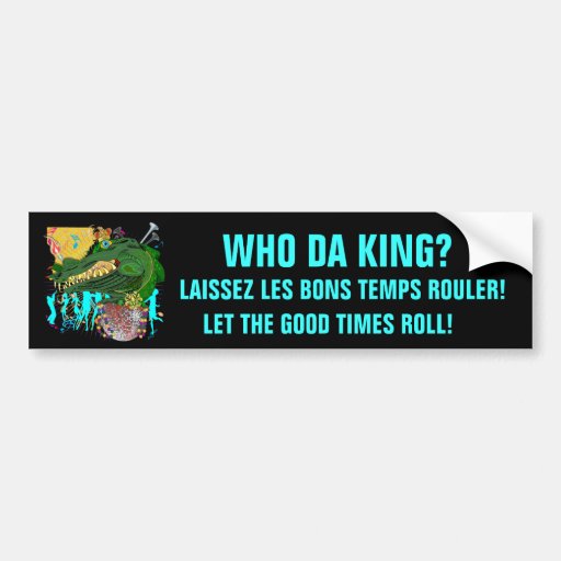 Mardi Gras Who Da King? Bumper Sticker