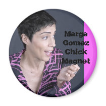 Marga Gomez Chick Magnet - Customized