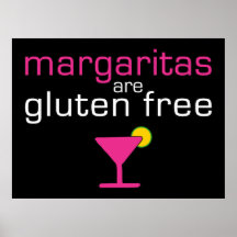 Margaritas are Gluten Free Poster