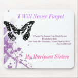 Mariposa, I Will Never Forget, My Mariposa Sist... mousepads