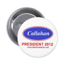 Mark Callahan for President button 2012