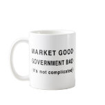 Market Good, Government Bad Coffee Mugs