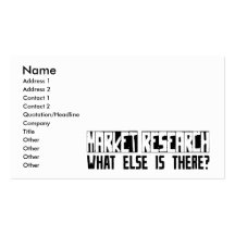 Market Research What Else Is There? Business Card