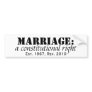 Marriage:, a constitutional right, Est. 1967, R... Bumper Sticker