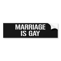 MARRIAGE IS GAY